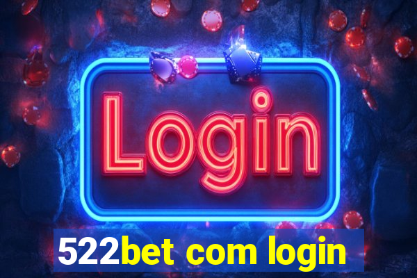 522bet com login